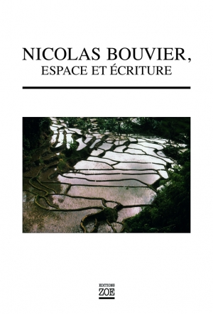 Nicolas Bouvier, espace et écriture
