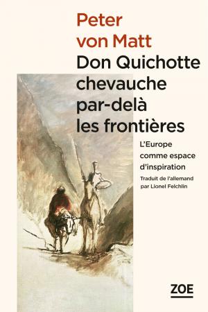 Don Quichotte chevauche par-delà les frontières. L'Europe comme espace d'inspiration