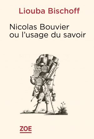 Nicolas Bouvier ou l'usage du savoir